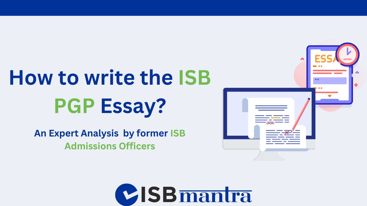 ISB Essay Analysis, Tips, Sample Essays