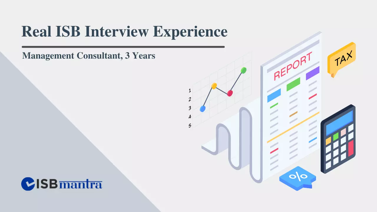 ISB Interview Experience - Management Consultant - 3 Years