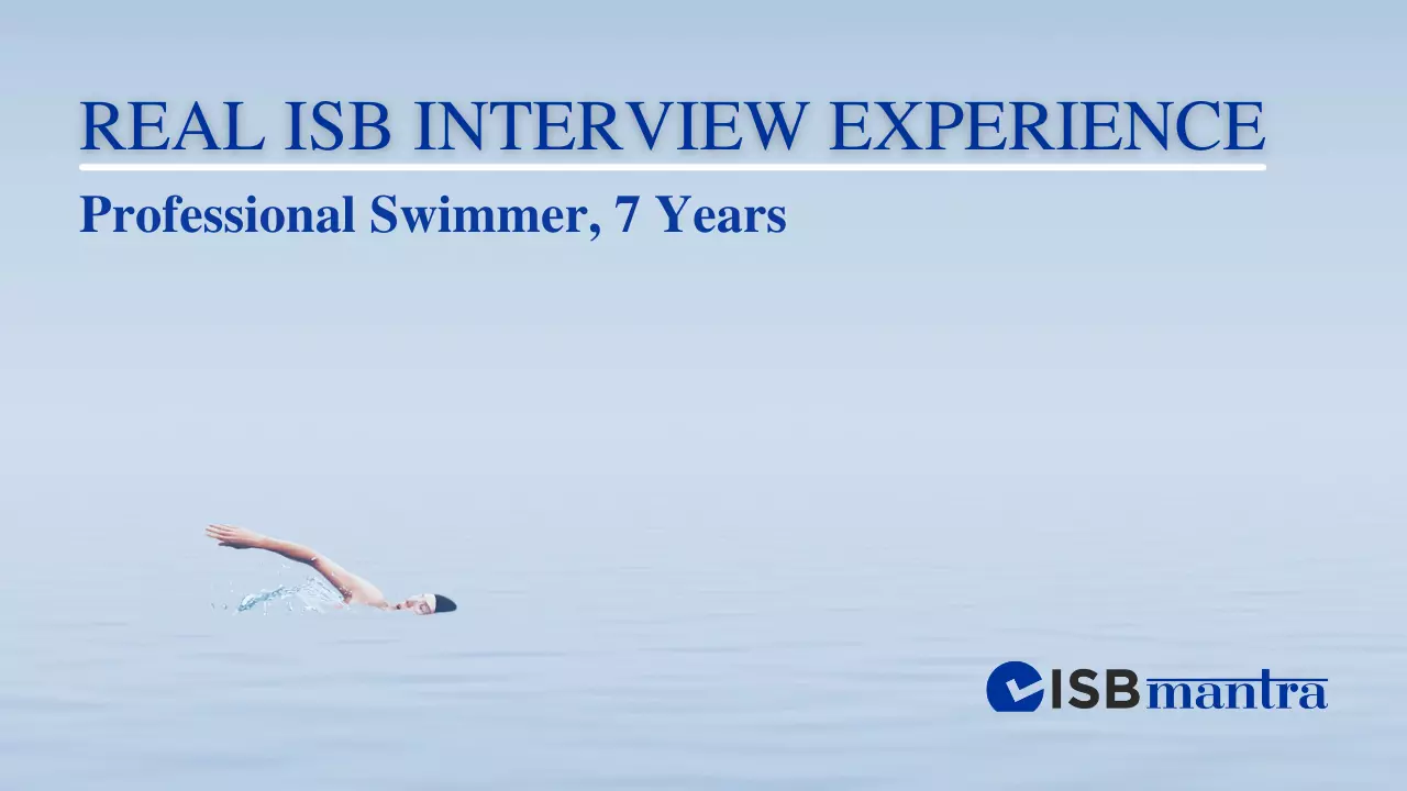 ISB Interview Experience - Professional Swimmer 7 years
