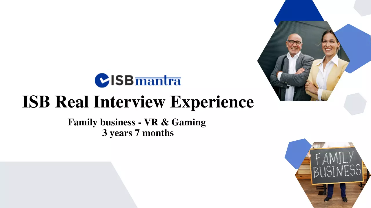ISB Interview Experience - VR & Gaming 3 Years 7 Months